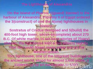 The Lighthouse of Alexandria On the island of Pharos, 1(guard) 2(enter) to the h