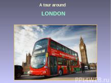 A tour around London