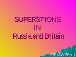 Superstions in Russia and Britain