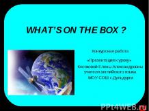 Whats on the box?