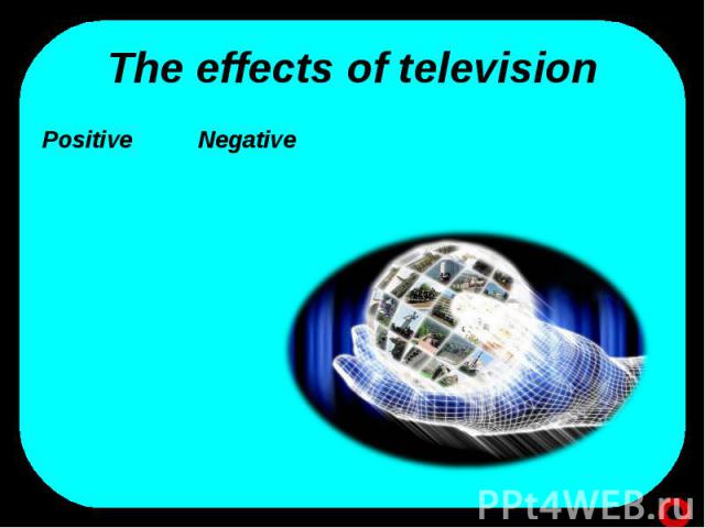 The effects of television