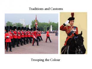 Traditions and Customs Trooping the Colour
