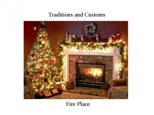 Traditions and Customs Fire Place