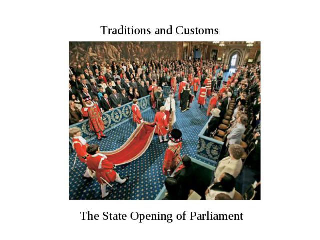 Traditions and Customs The State Opening of Parliament
