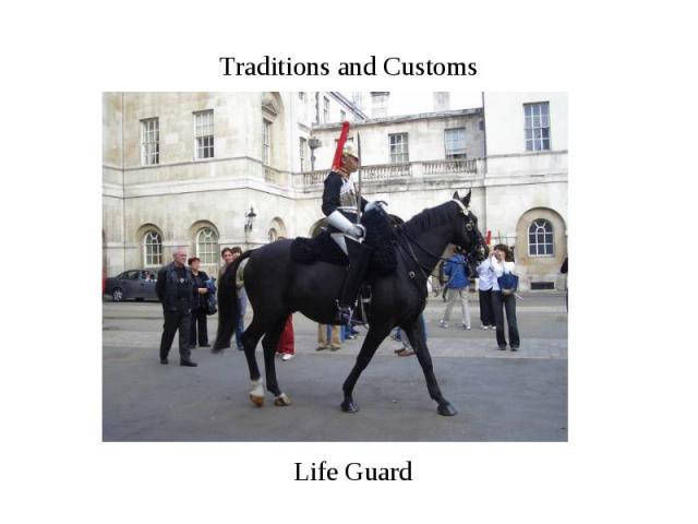 Traditions and Customs Life Guard