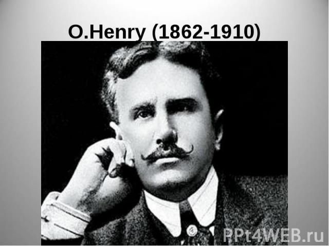 O.Henry (1862-1910)