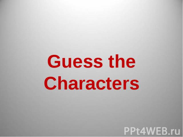 Guess the Characters