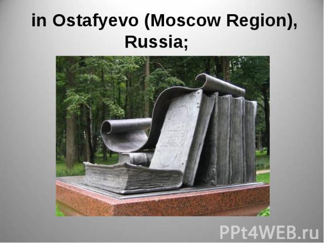in Ostafyevo (Moscow Region), Russia;