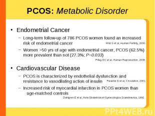 PCOS: Metabolic Disorder Endometrial CancerLong-term follow-up of 786 PCOS women
