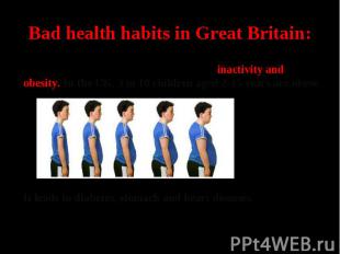 Bad health habits in Great Britain:The greatest problem for teens in GB is inact