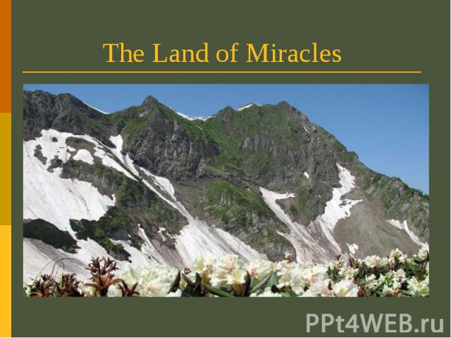 The Land of Miracles
