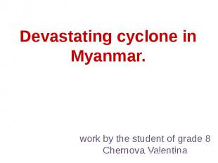Devastating cyclone in Myanmar. work by the student of grade 8 Chernova Valentin