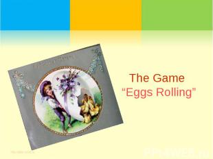 The Game “Eggs Rolling”