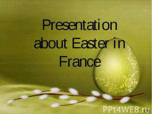 Presentation about Easter in France