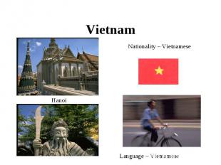 Vietnam Nationality – VietnameseLanguage – Vietnamese