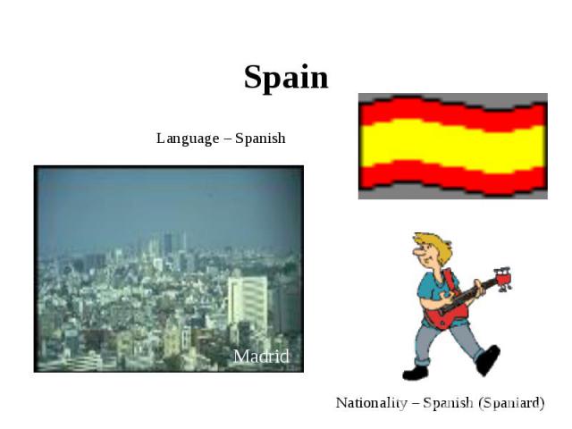 Spain Language – Spanish Nationality – Spanish (Spaniard)