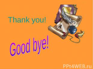 Thank you! Good bye!