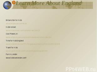 Learn More About England BritainUSA for Kidswww.britainusa.com/4kids/KidsKonnect