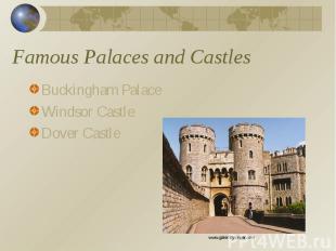 Famous Palaces and Castles Buckingham PalaceWindsor CastleDover Castle