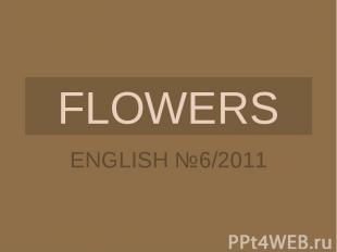 FLOWERS ENGLISH №6/2011