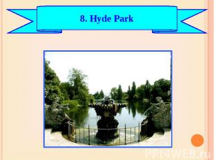 8. Hyde Park