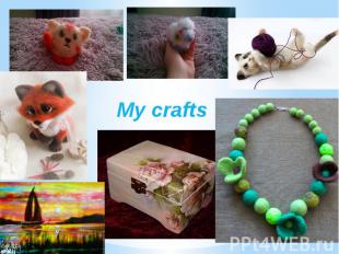 My crafts