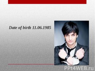 Date of birth 11.06.1985