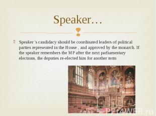 Speaker…Speaker 's candidacy should be coordinated leaders of political parties