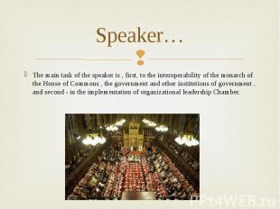 Speaker…The main task of the speaker is , first, to the interoperability of the