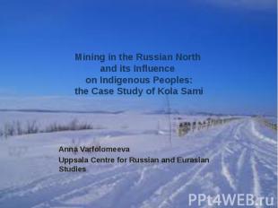 Mining in the Russian North and its Influence on Indigenous Peoples: the Case St