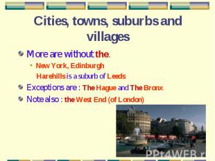 Cities, towns, suburbs and villages More are without the.New York, Edinburgh Har