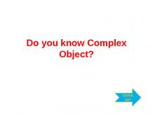 Do you know Complex Object?