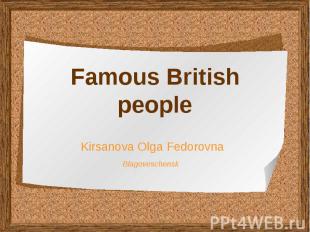 Famous Britishpeople Kirsanova Olga FedorovnaBlagoveschensk