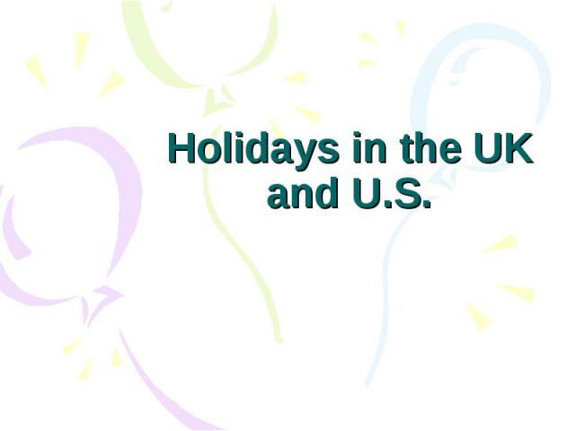 Holidays in the UK and U.S.