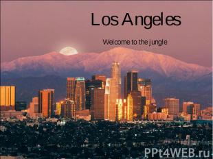 Los Angeles Welcome to the jungle