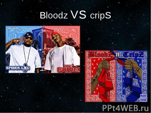 Bloodz VS cripS