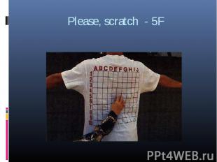Please, scratch - 5F