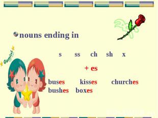 nouns ending in ssschshx+ esbuseskisseschurches bushes boxes
