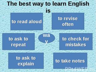 The best way to learn English is