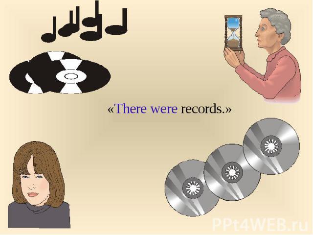 «There were records.»