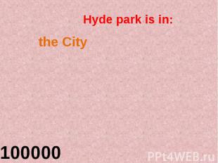 Hyde park is in: