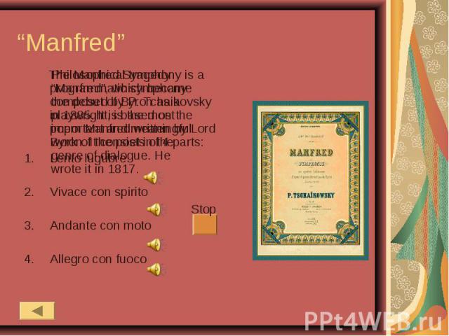 “Manfred” Philosophical tragedy “Manfred”, which became the debut of Byron as a playwright, is the most important and meaningful work of the poet in the genre of dialogue. He wrote it in 1817. The Manfred Symphony is a programmatic symphony composed…