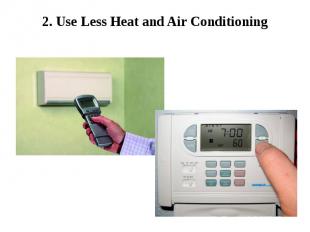 2. Use Less Heat and Air Conditioning