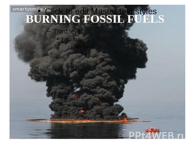 BURNING FOSSIL FUELS