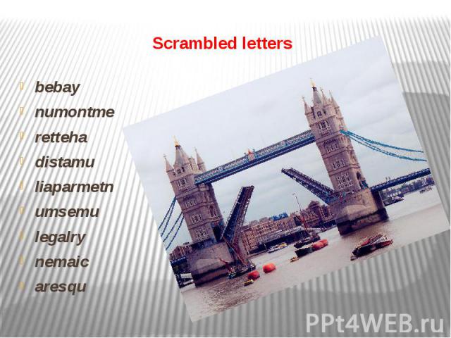 Scrambled letters bebaynumontmerettehadistamuliaparmetnumsemulegalrynemaicaresqu