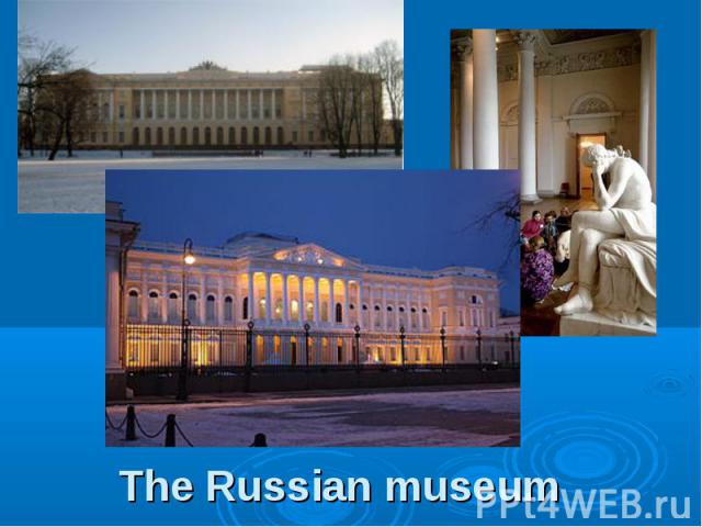 The Russian museum