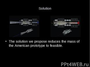 Solution The solution we propose reduces the mass of the American prototype to f