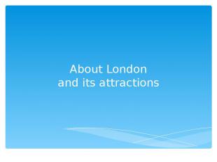 About London and its attractions