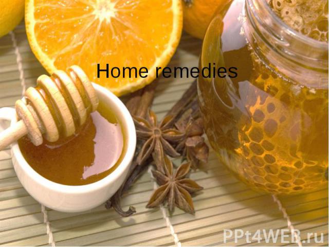 Home remedies