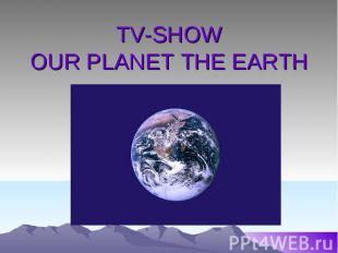 TV-SHOWOUR PLANET THE EARTH
